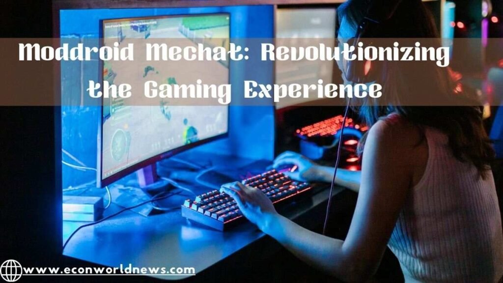 Moddroid Mechat: Revolutionizing the Gaming Experience moddroid mechat