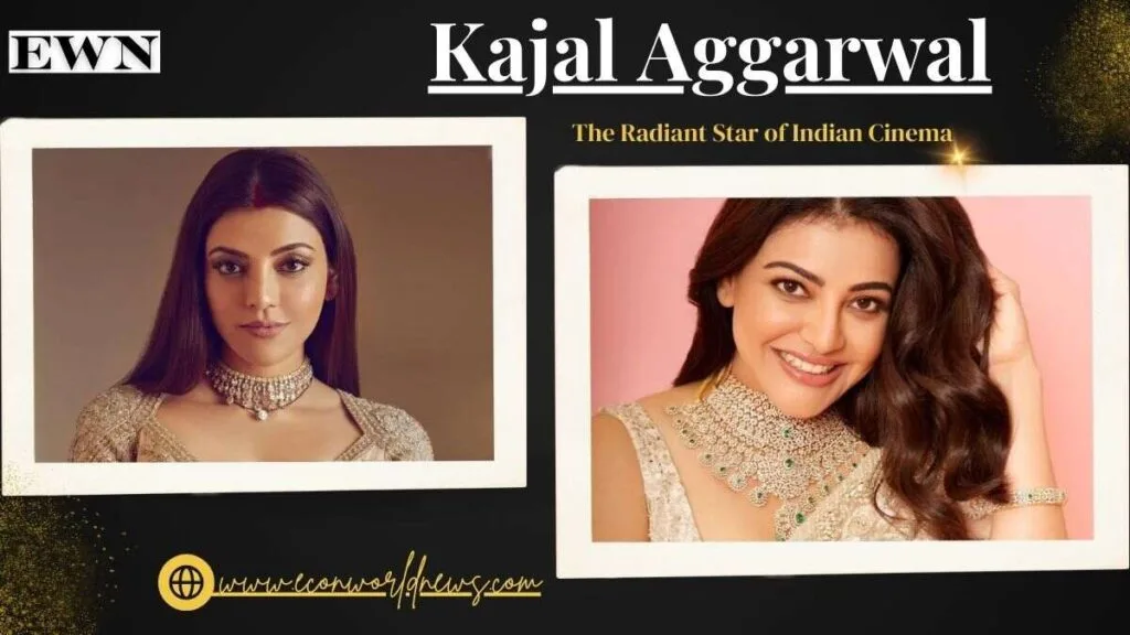 Kajal Aggarwal: The Radiant Star of Indian Cinema kajal aggarwal